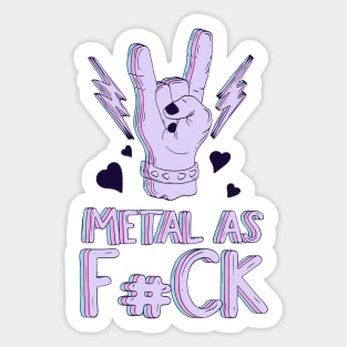 Metal as Fuck Sticker